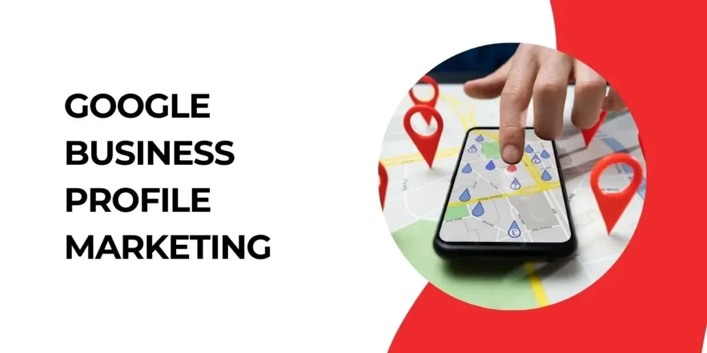 Google Business Profile Marketing